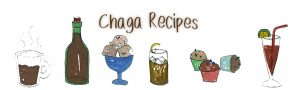 Chaga Recipes by chaga101